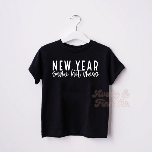 New Year Same Hot Mess Tee