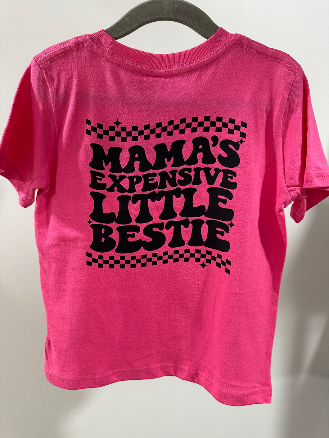 Mamas Expensive Little Bestie Tshirt- Hot Pink