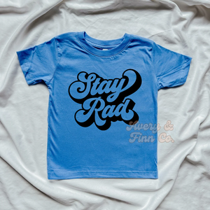 Stay Rad Tshirt