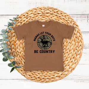 Mama's Let Your Boys Be Country Tshirt